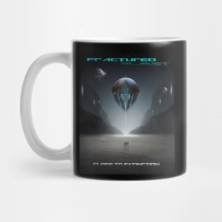 Fractured Planet - Close To Extinction Mug